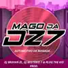 MAGO DA DZ7, DJ BRAYAN ZL, DJ MISTÉRIO 7 & PLUG THE KID - AUTOMOTIVO DA MAMADA - Single